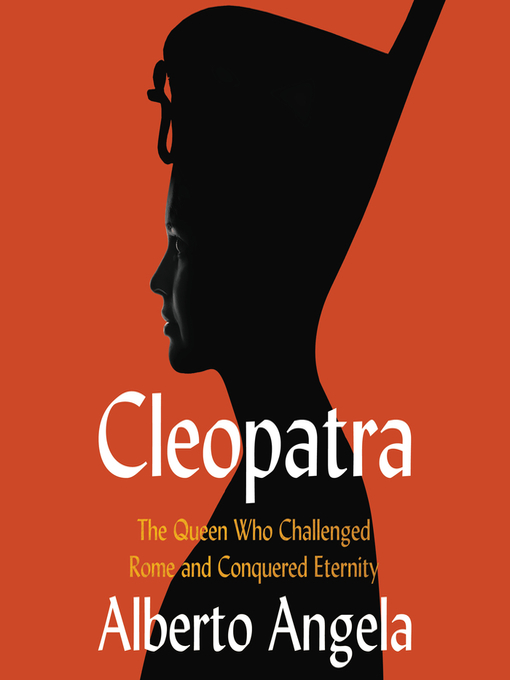 Title details for Cleopatra by Alberto Angela - Available